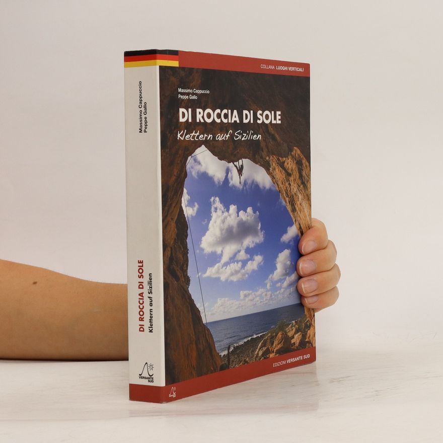 Massimo Cappuccio Di roccia di sole - Klettern auf Sizilien