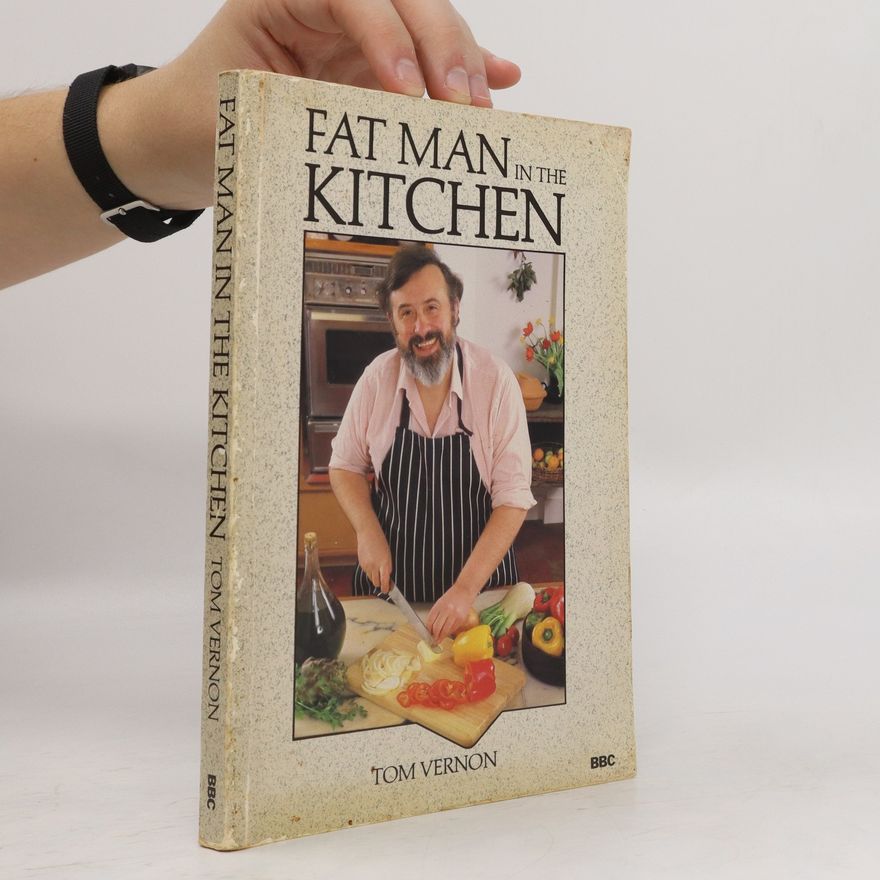 Tom Vernon Fat Man in the Kitchen