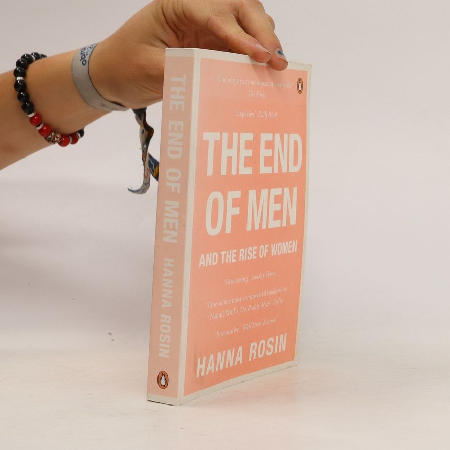 Hanna Rosin The End of Men and the Rise of Women