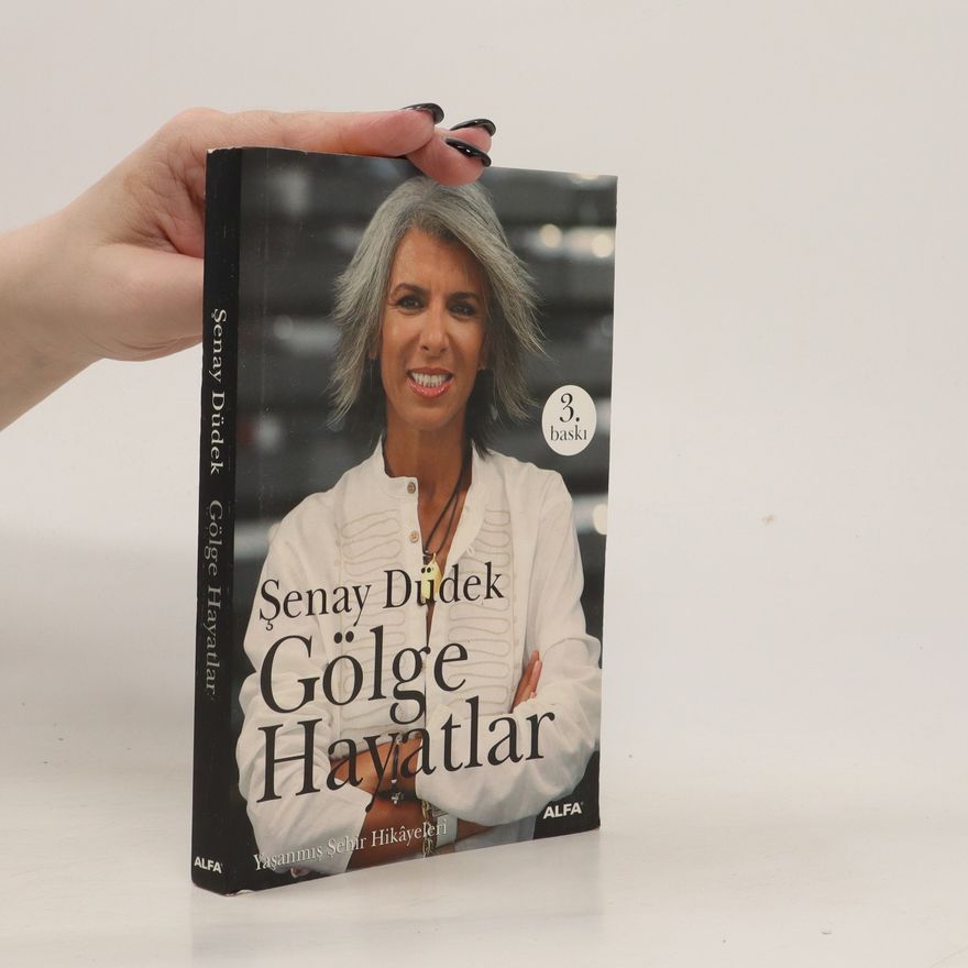 Senay Düdek Gölge Hayatlar