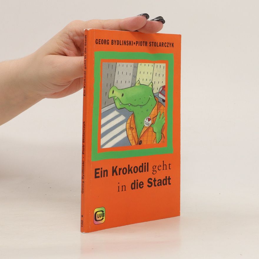 Piotr Stolarczyk Ein Krokodil geht in die Stadt