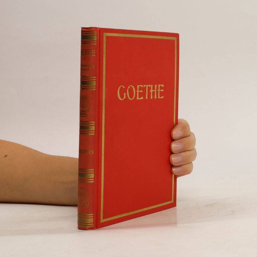 Johann Wolfgang von Goethe Goethes Werke. Band XVII-XVIII