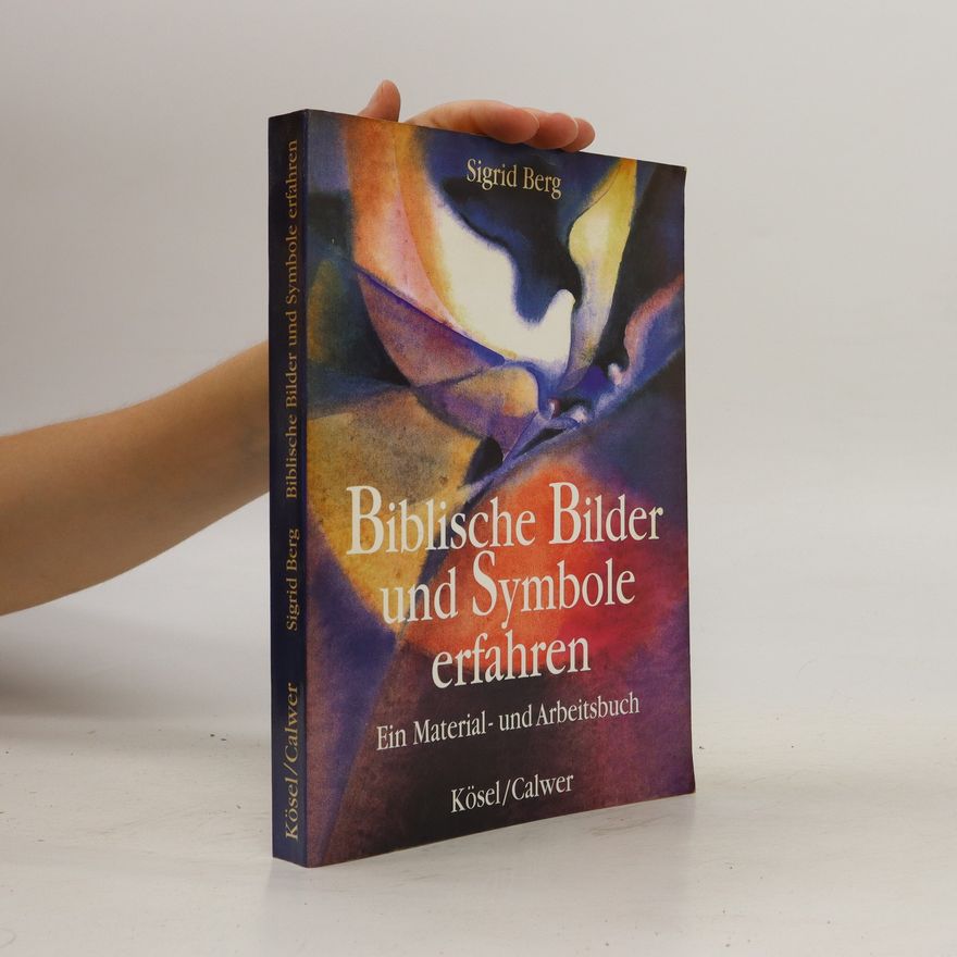 Sigrid Berg Biblische Bilder und Symbole erfahren