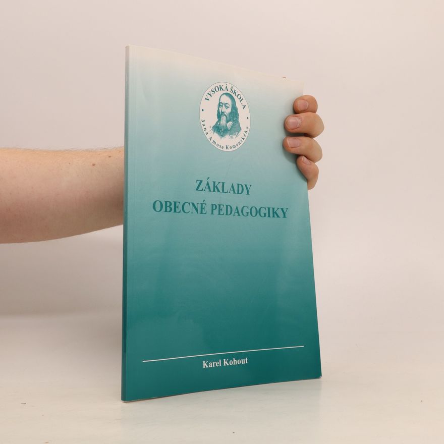 Karel Kohout Základy obecné pedagogiky