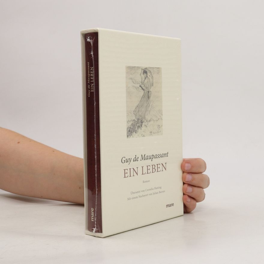 Guy de Maupassant Ein Leben