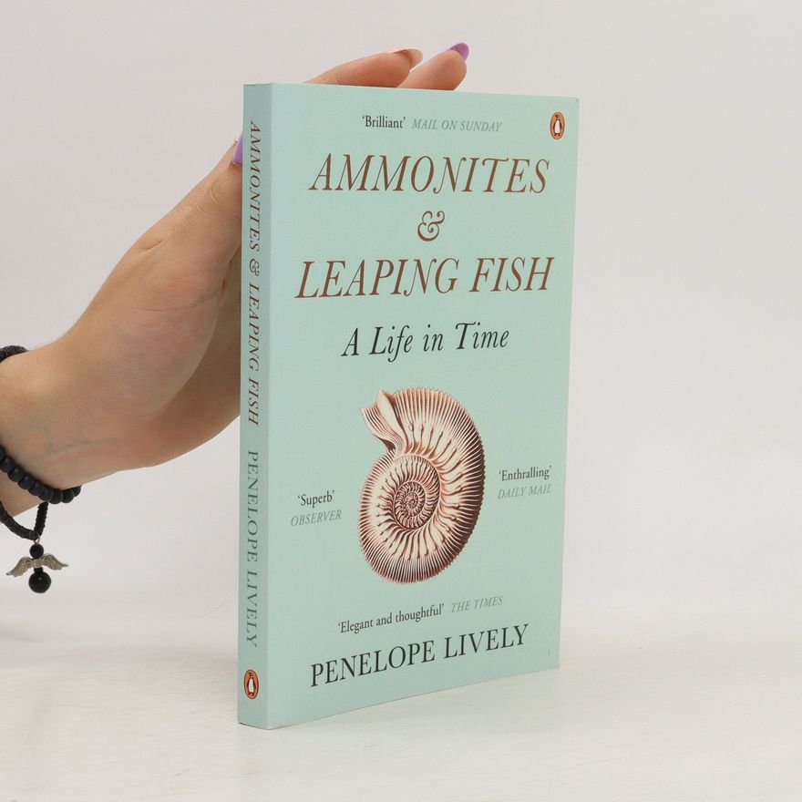 Penelope Lively Ammonites and Leaping Fish