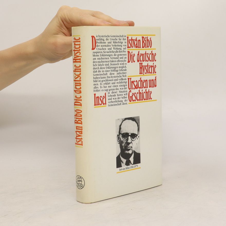 István Bibó Die deutsche Hysterie