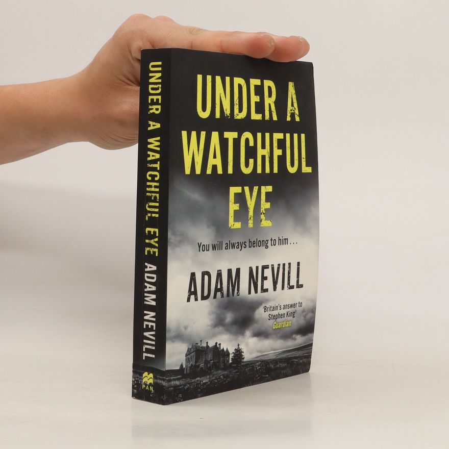 Adam L. G. Nevill Under a Watchful Eye