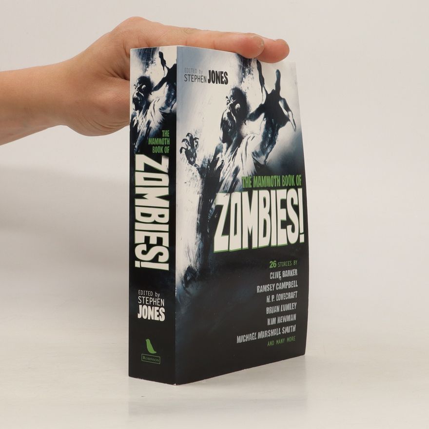 Stephen Graham Jones The Mammoth Book of Zombies