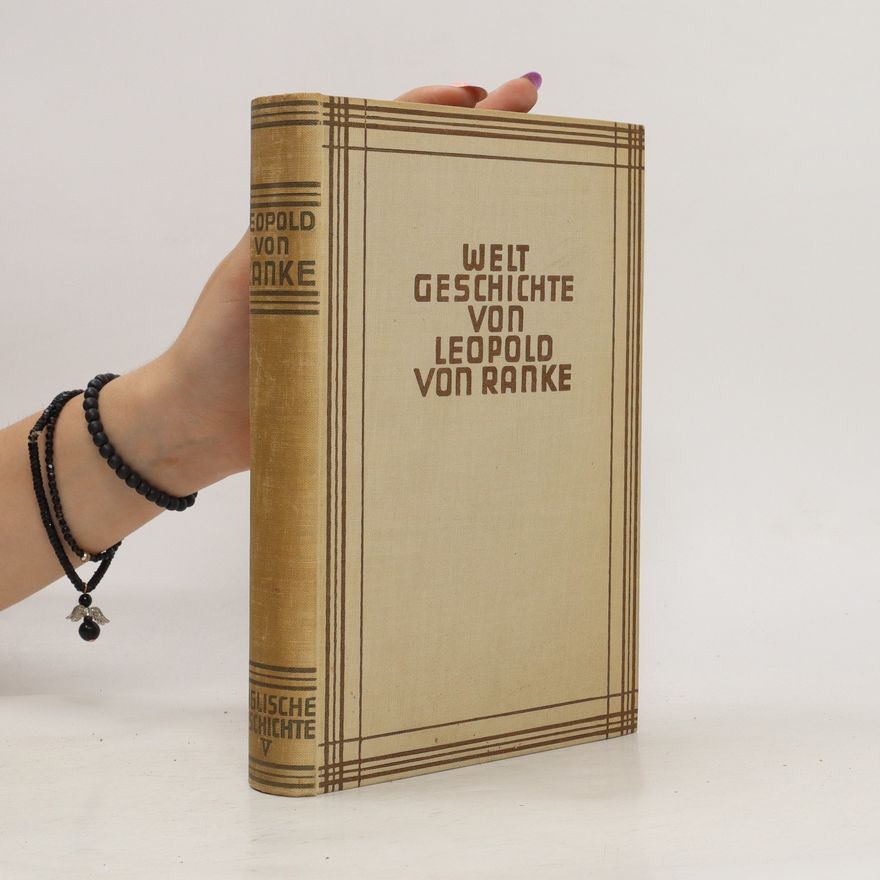 Leopold von Ranke Weltgeschichte, von Leopold von Ranke
