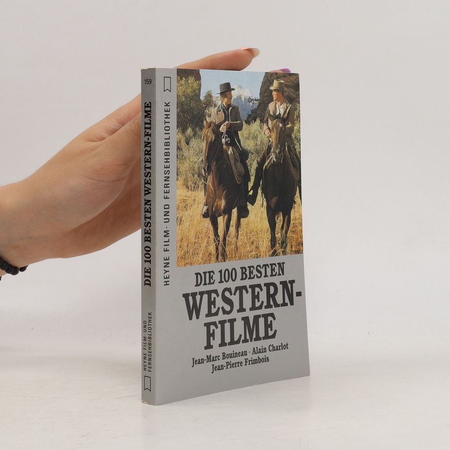 Jean-Marc Bouineau Die 100 besten Western-Filme