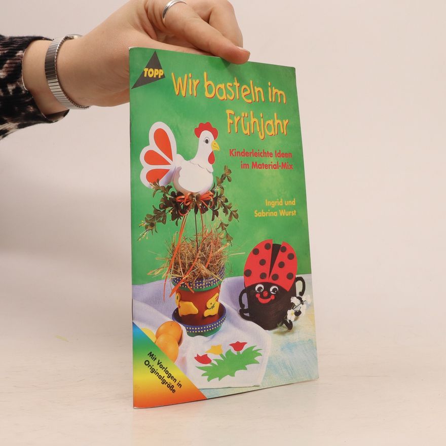 Autorenkollektiv Wir basteln im Frühjahr