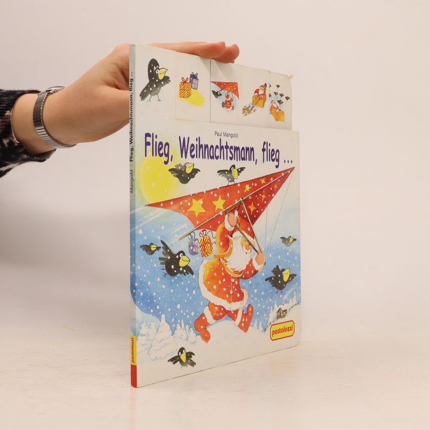 Paul Mangold Flieg, Weihnachtsmann, flieg ...