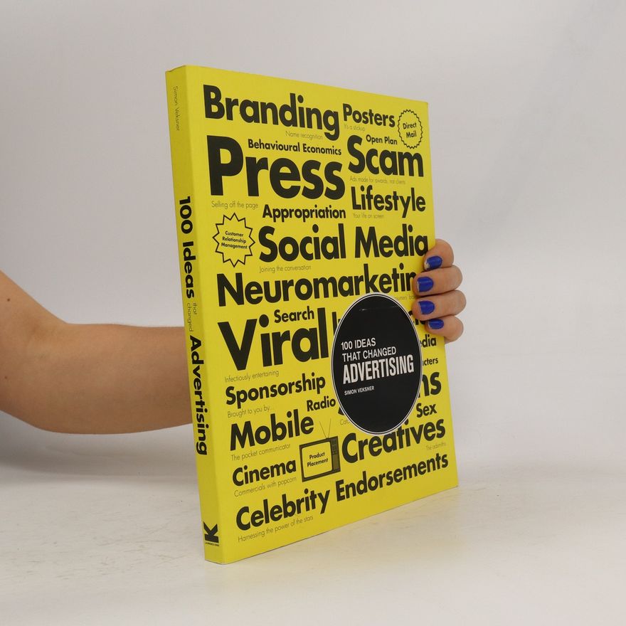 Simon Veksner 100 Ideas that Changed Advertising