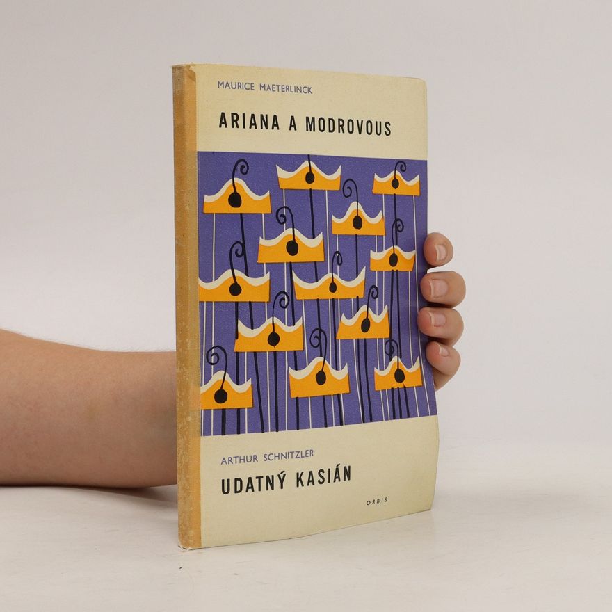 Maurice Maeterlinck Ariana a Modrovous. Udatný kasián