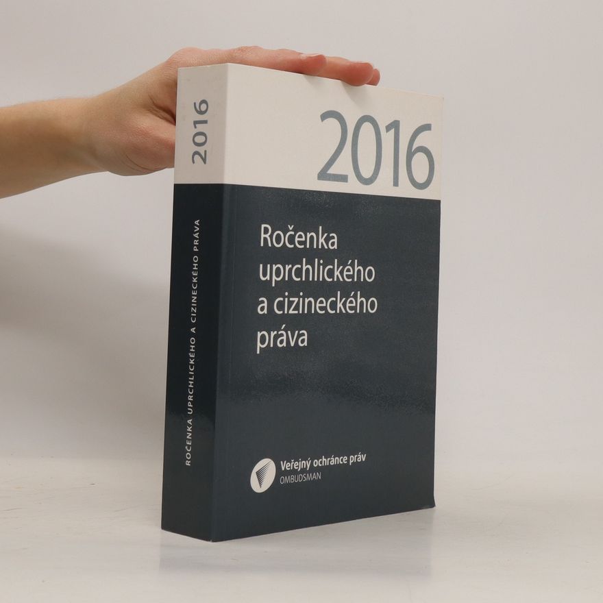 Kolektiv autorů Ročenka uprchlického a cizineckého práva 2016