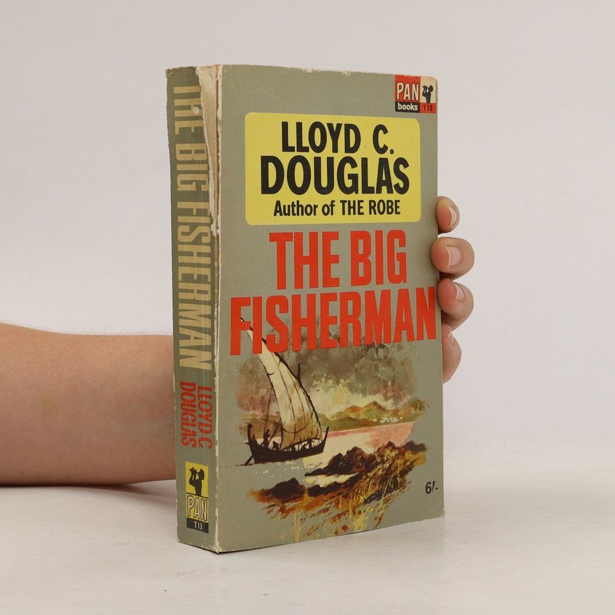Lloyd Cassel Douglas The Big Fisherman