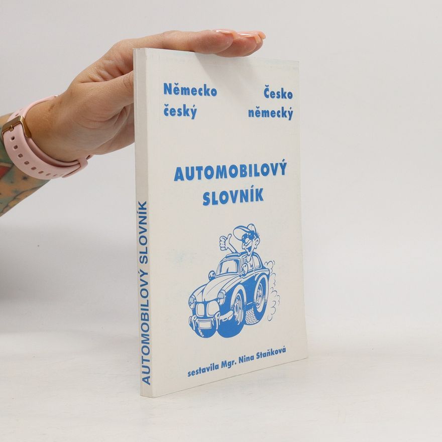 Nina Staňková Německo-český, česko-německý automobilový slovník
