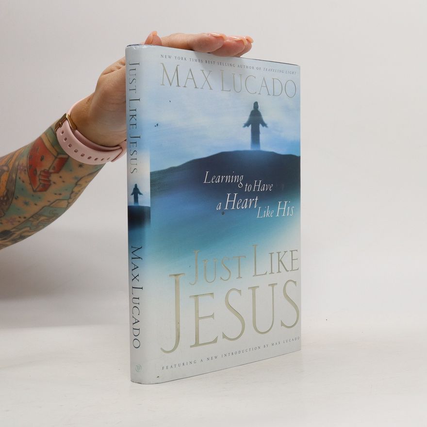 Max Lucado Just Like Jesus