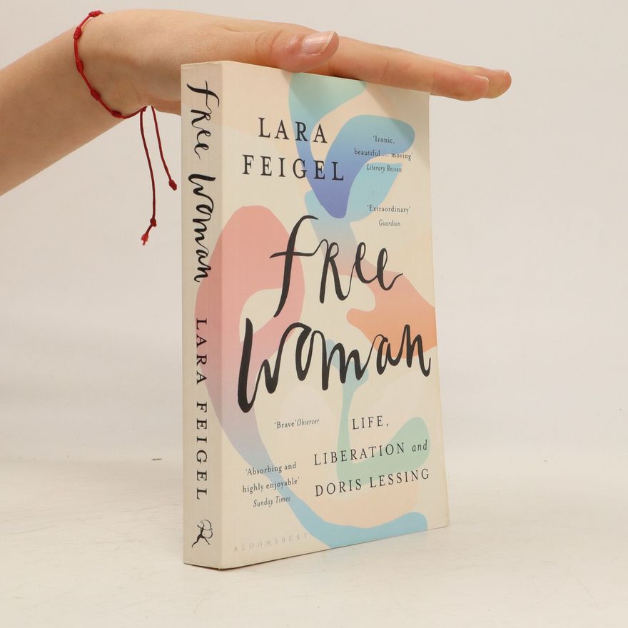 Lara Feigel Free Woman