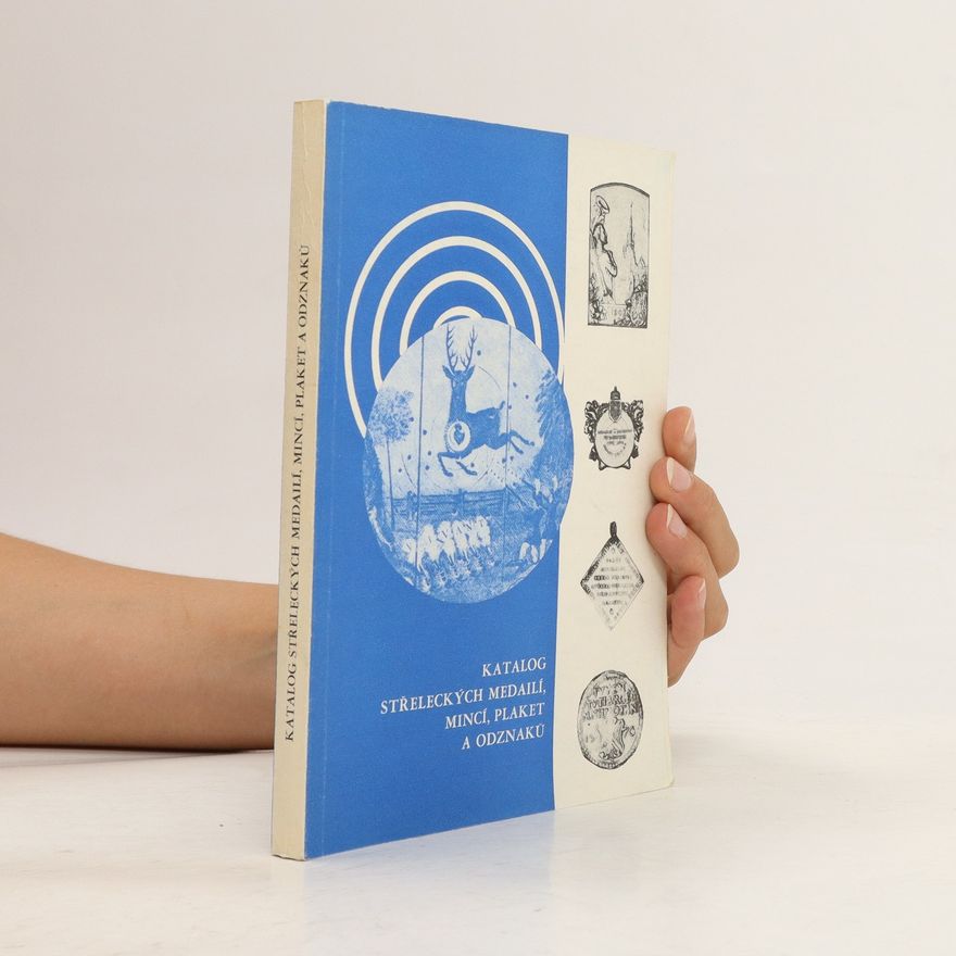 Kolektiv autorů Katalog střeleckých medailí, mincí, plaket a odznaků