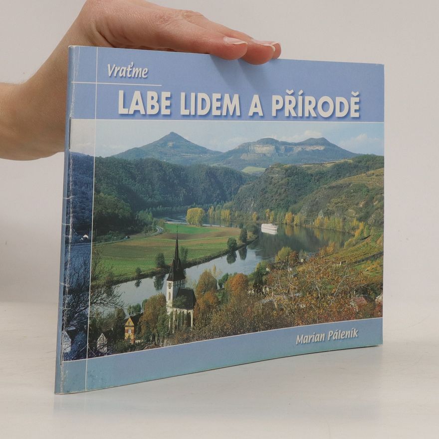 Marian Páleník Vraťme Labe lidem a přírodě