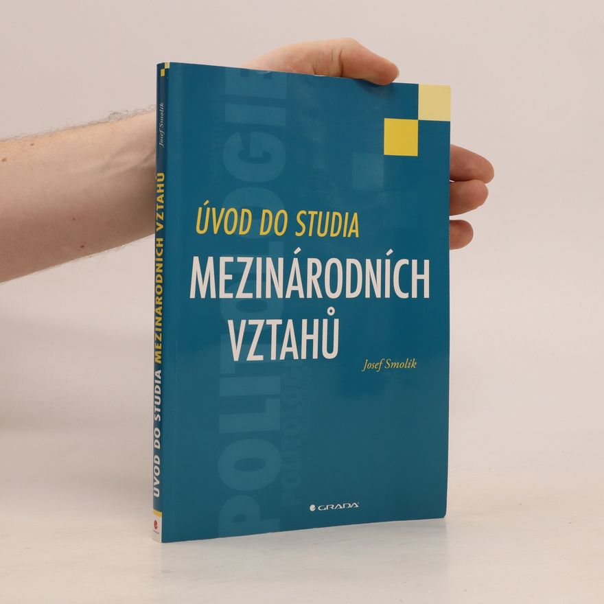 Josef Smolík Úvod do studia mezinárodních vztahů