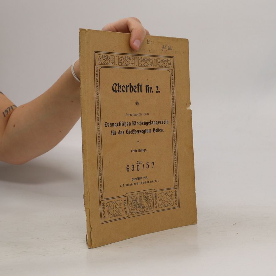 Kolektiv autorů Chorbeft für. 2. Evangelischen Kirchengelangverein für das Großherzogtum Hellen. 630/57