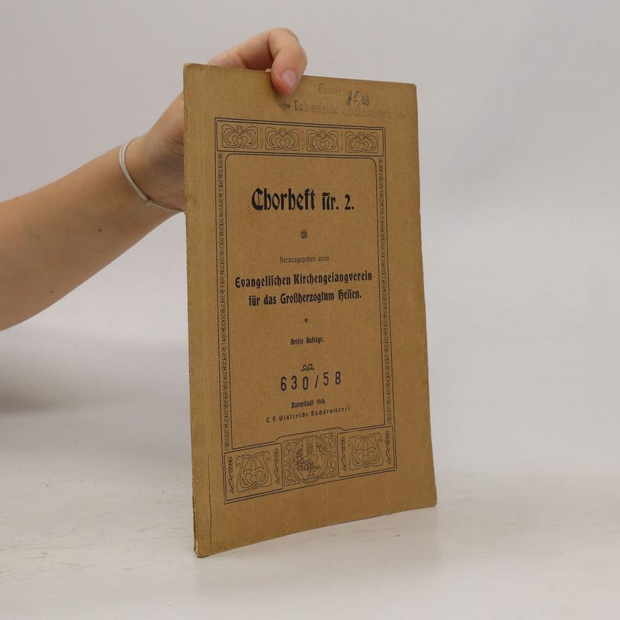 Kolektiv autorů Chorbeft für. 2. Evangelischen Kirchengelangverein für das Großherzogtum Hellen. 630/58