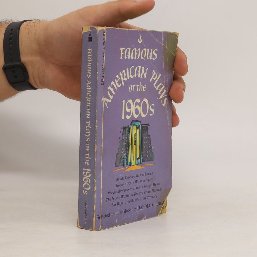 Harold Clurman Famous American Plays of the 1960s