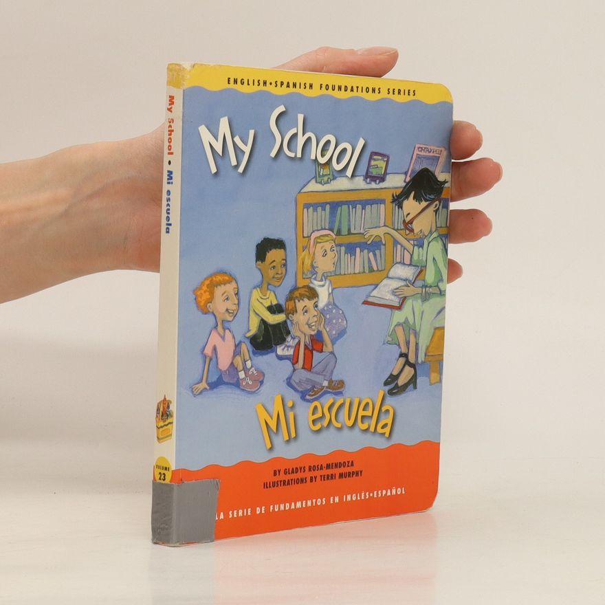 Gladys Rosa-Mendoza My School/Mi Escuela