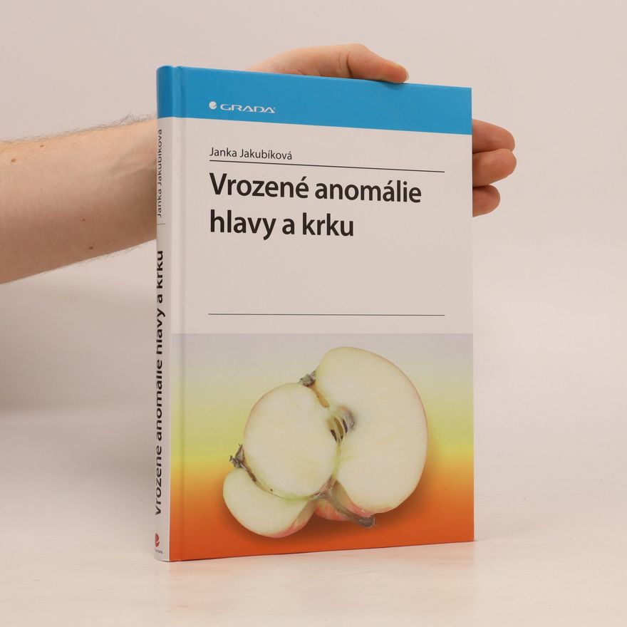 Janka Jakubíková Vrozené anomálie hlavy a krku