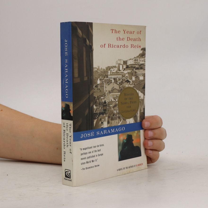 José Saramago The Year of the Death of Ricardo Reis