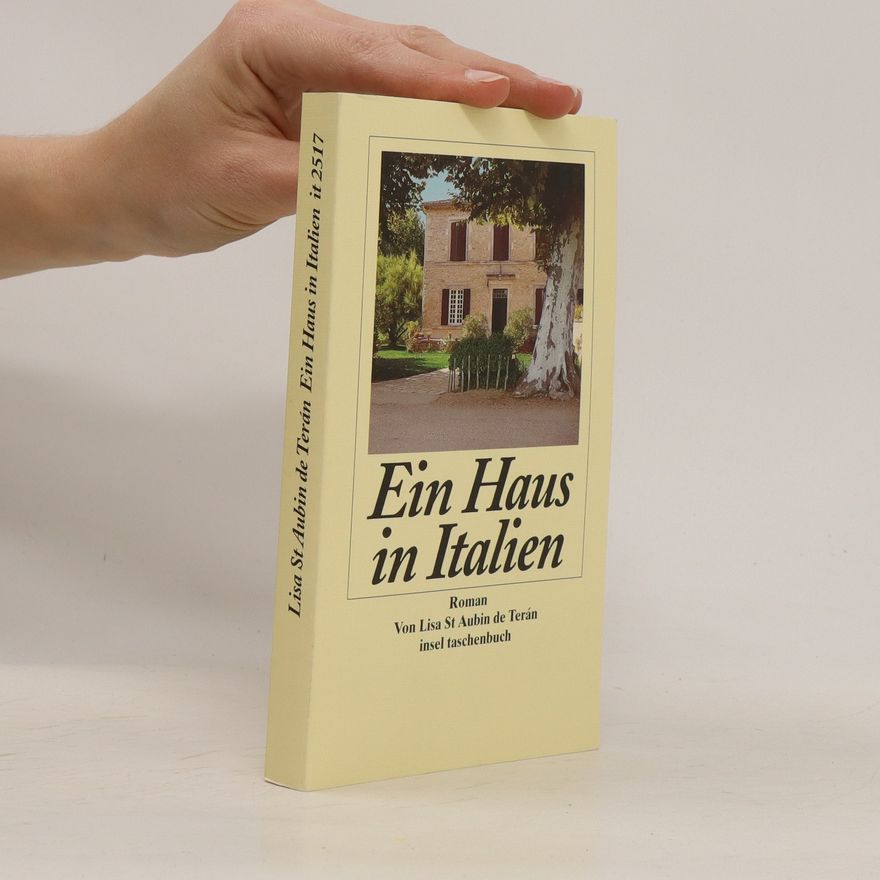 Lisa St Aubin de Terán Ein Haus in Italien
