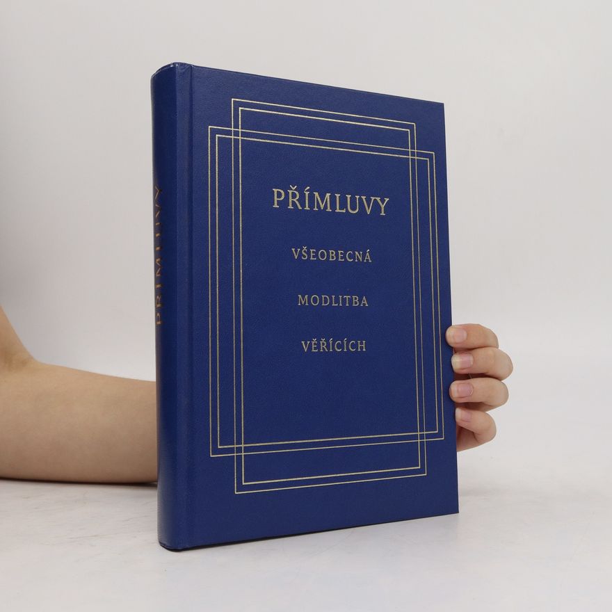Jan Rückl Přímluvy - Všeobecná modlitba věřících