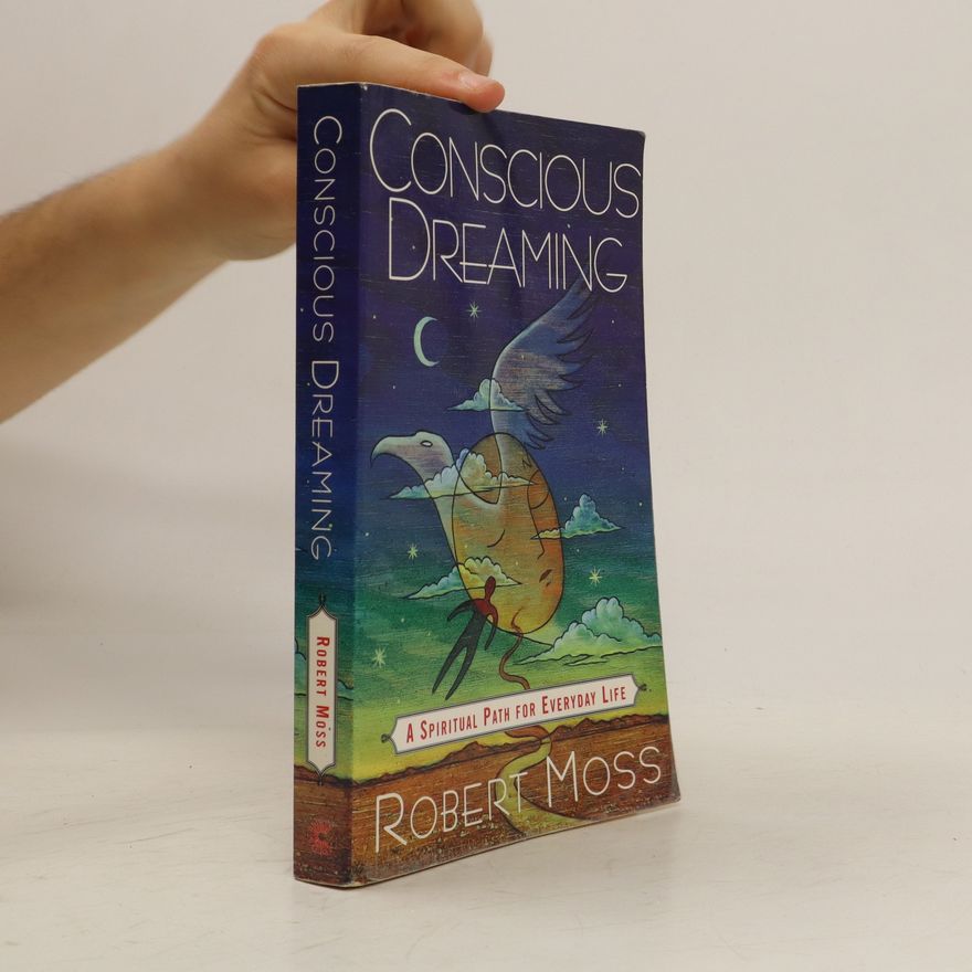 Robert Moss Conscious Dreaming