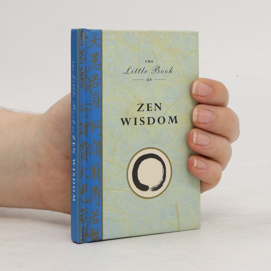 John Baldock The Little Book of Zen Wisdom