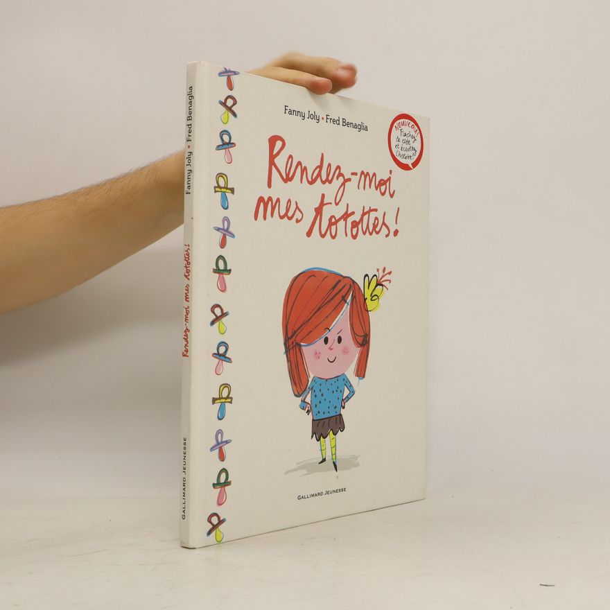 Frédéric Bénaglia Rendez-moi mes totottes !