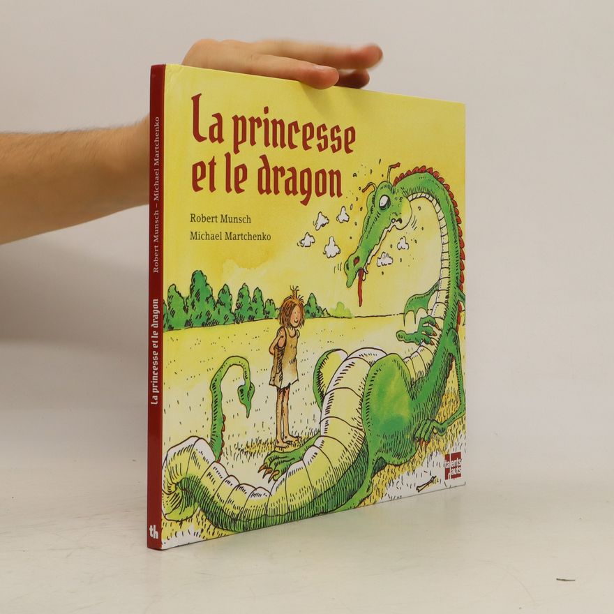 Robert N. Munsch La princesse et le dragon