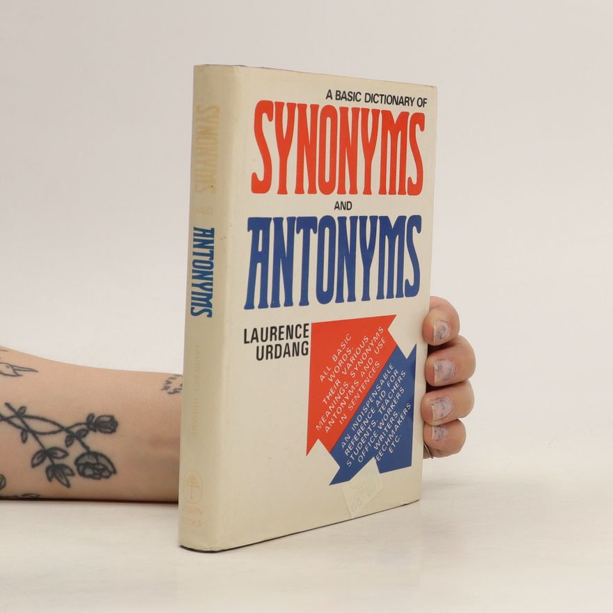 Laurence Urdang The Basic Dictionary of Synonyms and Antonyms