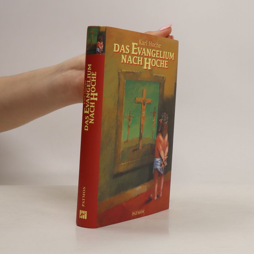 Karl Hoche Das Evangelium nach Hoche