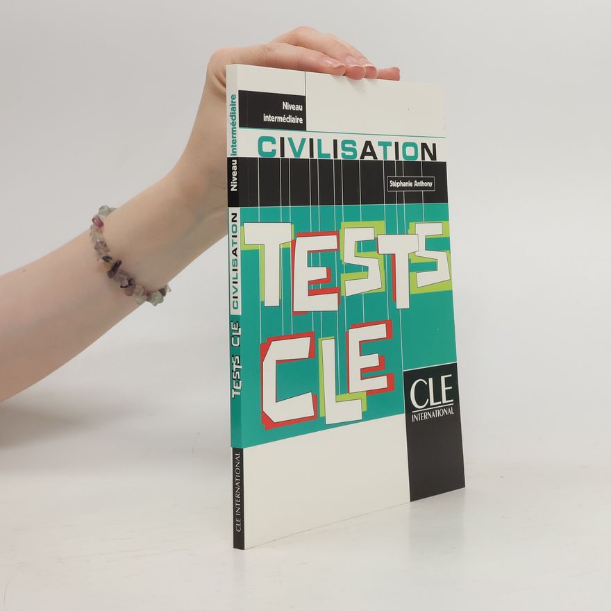 Stéphanie Anthony Civilisation : tests cle. Niveau intermédiaire