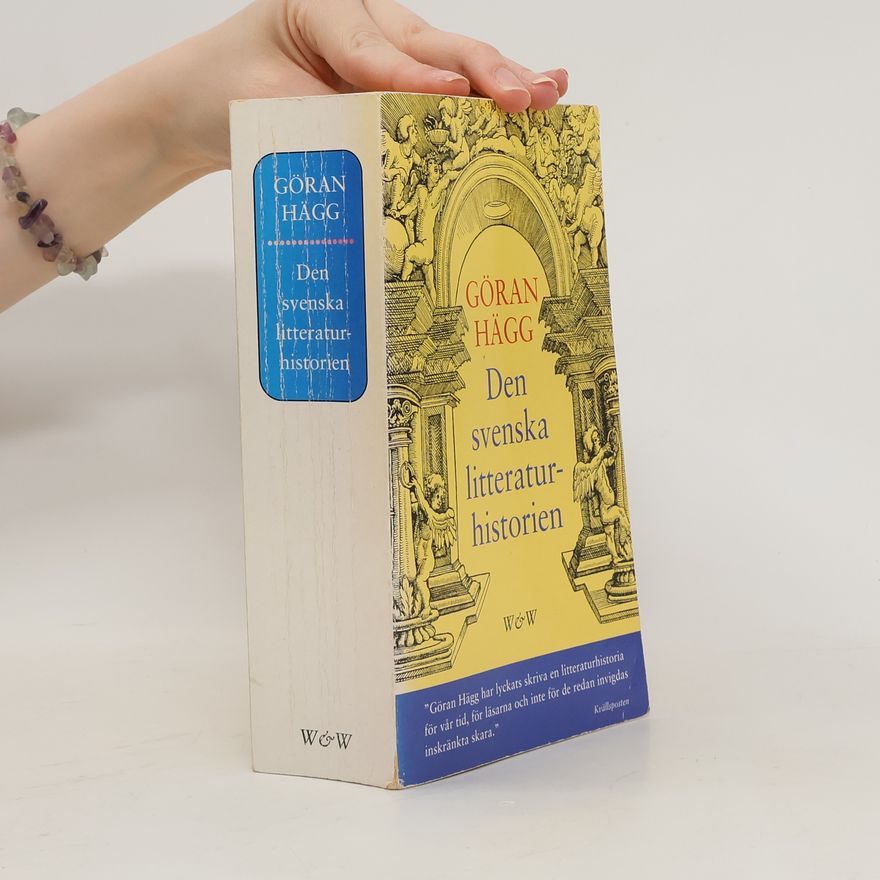 Göran Hägg Den svenska litteraturhistorien