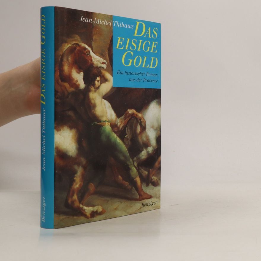 Jean-Michel Thibaux Das eisige Gold