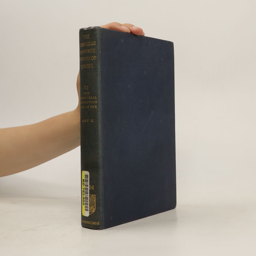 Kolektiv autorů The Cambridge Economic History of Europe. Vol. VI. The Industrial Revolutions and After. Part II.