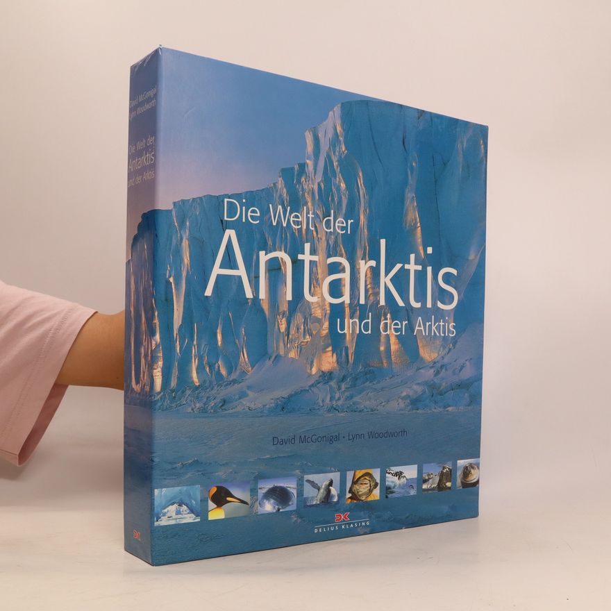 David McGonigal Die Welt der Antarktis und der Arktis