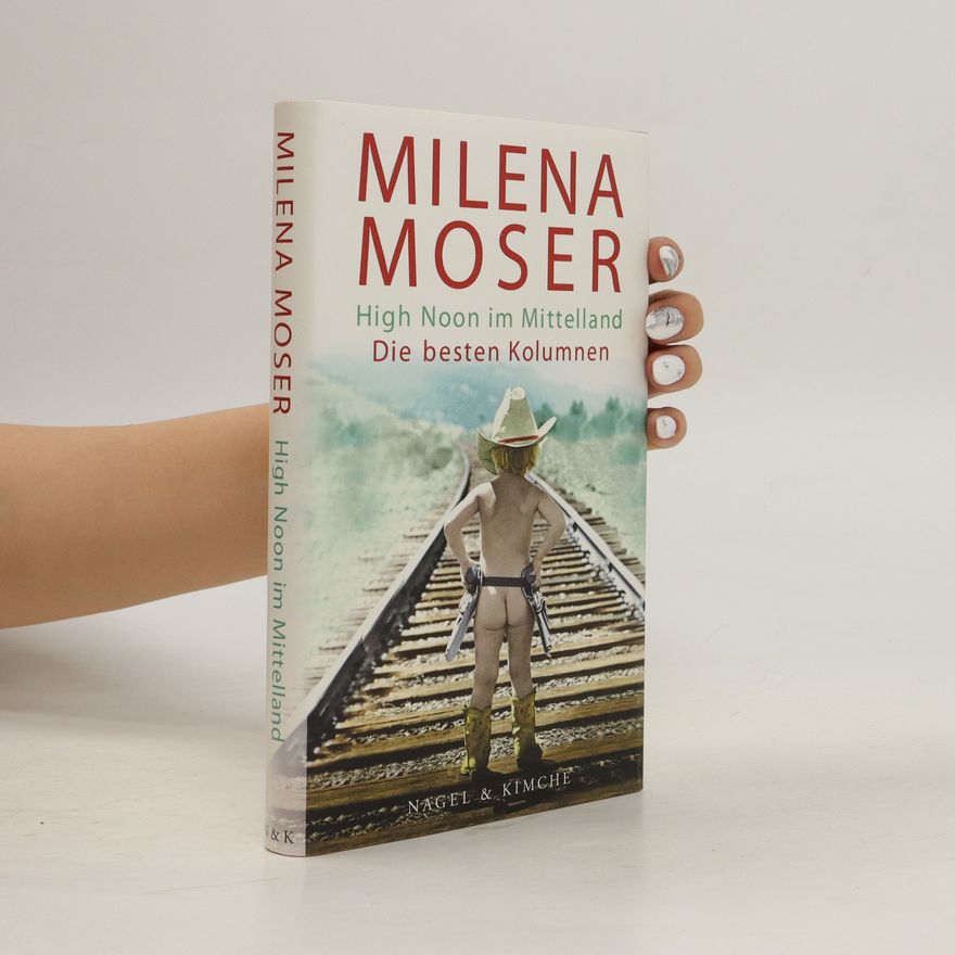 Milena Moser High Noon im Mittelland