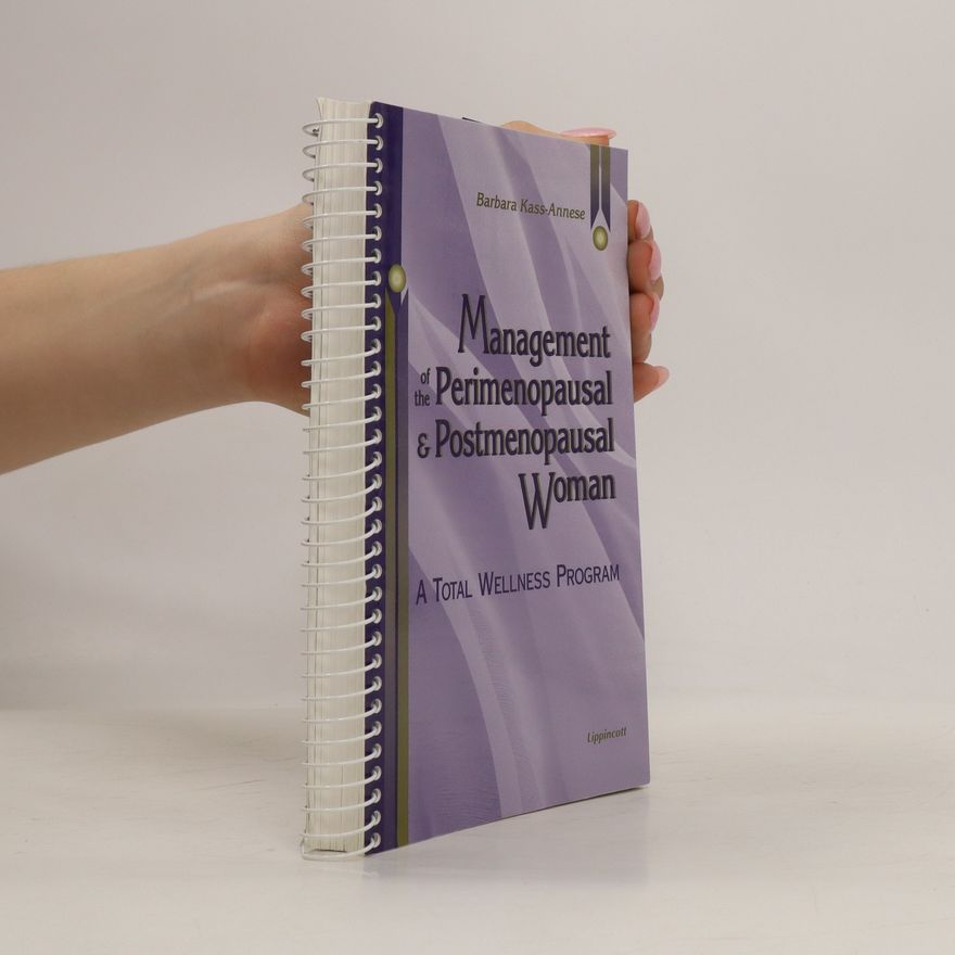 Barbara Kass-Annese Management of the Perimenopausal and Postmenopausal Woman