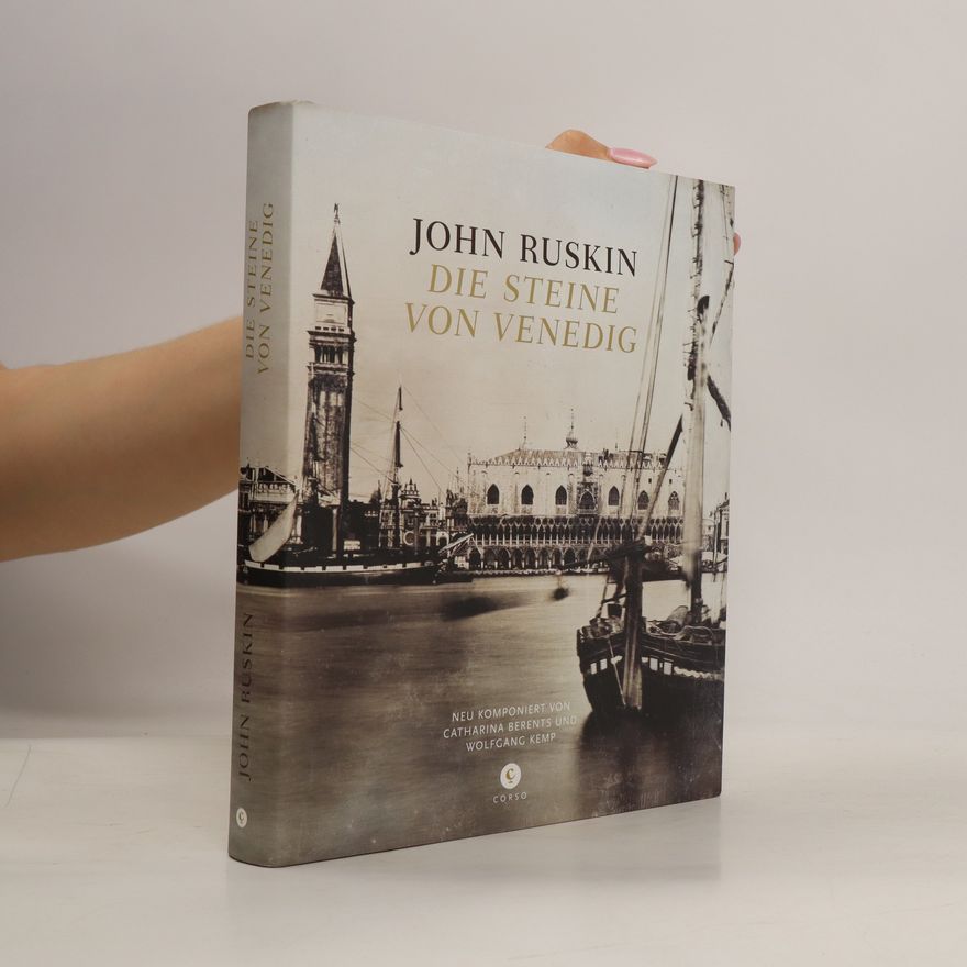 John Ruskin Die Steine von Venedig