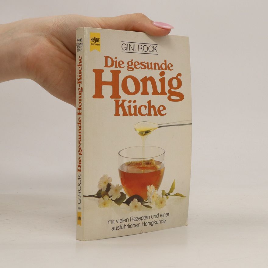Gini Rock Die gesunde Honig-Küche